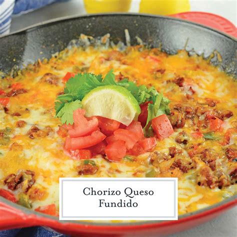 Chorizo Queso Fundido The Best Mexican Cheese Dip Recipe