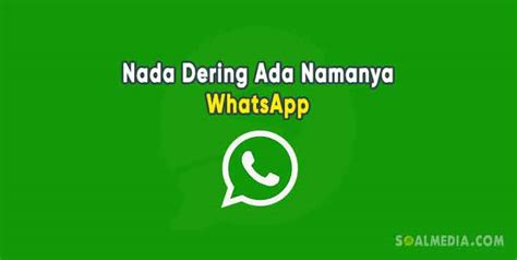 Cara Membuat Nada Dering Whatsapp Ada Namanya Tanpa Aplikasi