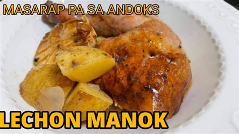 Lechon Manok Unique Recipe Mas Masarap Pa Sa Andoks Luto Ni Mama