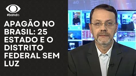 Apagão No Brasil 25 Estado E O Distrito Federal Sem Luz Youtube