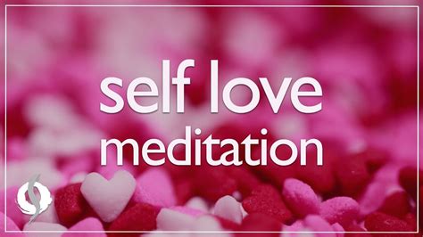 Guided Meditation For Love Meditation For Self Love Loving