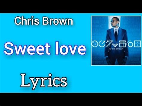 Chris Brown Sweet Love Lyrics Youtube