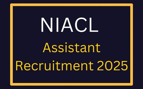 Niacl Assistant Recruitment Check Eligibility Selection Process