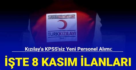 Kızılay a KPSS siz yeni personel alımı İşte 8 Kasım personel alım