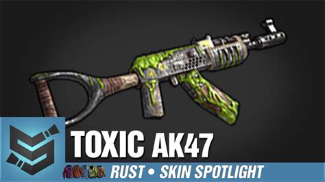 Rust Skin Spotlight Toxic AK 47 YouTube