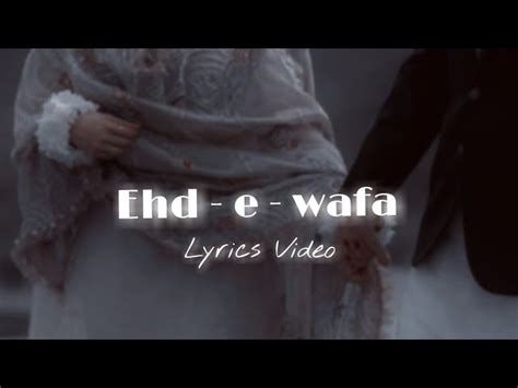 Ehd E Wafa Full Ost Lyrics Video Rahat Fateh Ali Khan