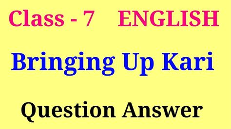 Bringing Up Kari Question Answer An Alien Hand Class 7 Chapter 2