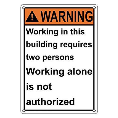 Weatherproof Plastic Vertical Ansi Warning Working In Building Requires Two Persons Sign With