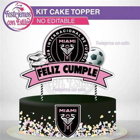 Inter Miami Futbol Cake Topper Imprimible Festejemos Con Estilo