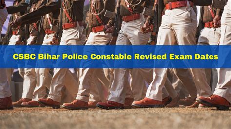 CSBC Bihar Police Constable Revised Exam Dates To Be Announced Soon At