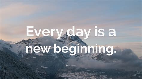 Wallpapers For Quotes Every Day Is A New Beginning.” Wallpaper By