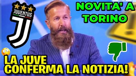 Ufficiale Ultima Ora Nuova Decisione Juve Conferma La Notizia Appena