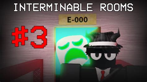 Exploring The E Section And V Section Roblox Interminable Rooms