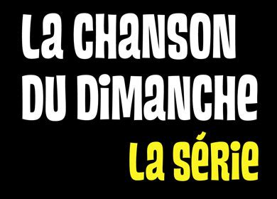 La Chanson du Dimanche débarque en série sur Comedie KULTT