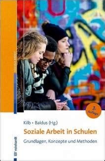 Soziale Arbeit In Schulen Grundlagen Konzepte Und Methoden