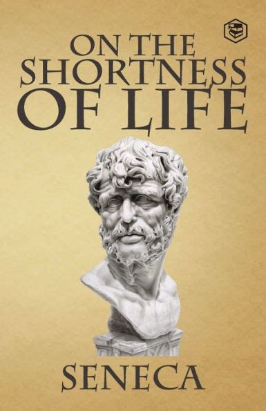 On the Shortness of Life by Seneca, Paperback | Barnes & Noble®