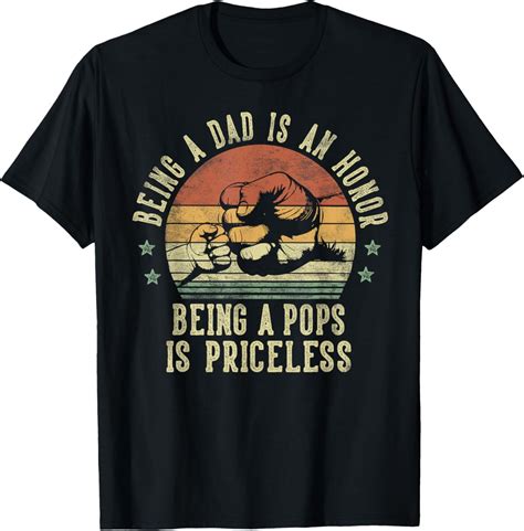 Hot Trending T Shirt With Being A Dad Is An Honor Being A Pops Is Priceless Pops Walmart