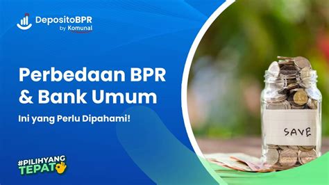 6 Perbedaan BPR Dan Bank Umum Yang Perlu Dipahami