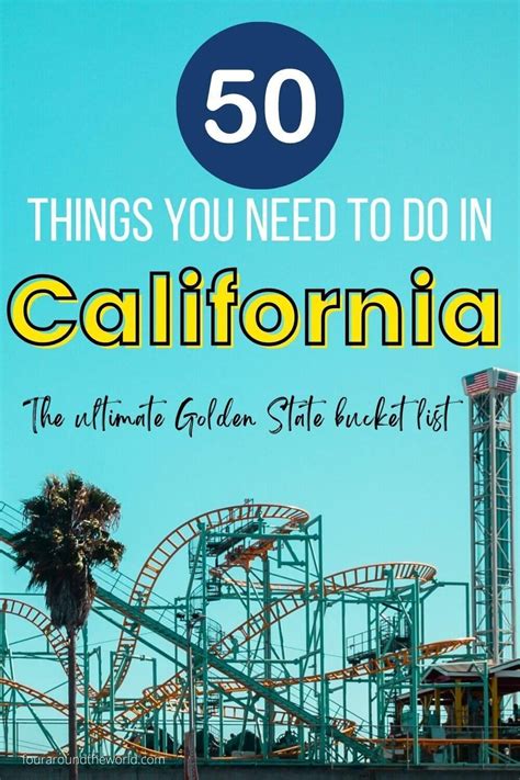 Ultimate California Bucket List 50 Best Things To Do In California