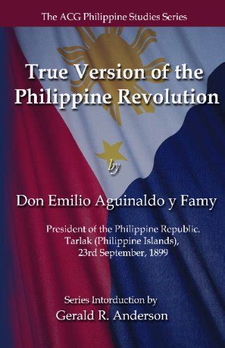 True Version Of The Philippine Revolution Aguinaldo Emilio Anderson