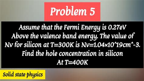 Assume That The Fermi Energy Is 027ev Above The Valence Band Energy