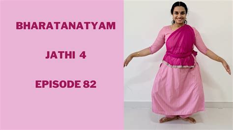 Bharatanatyam Jathi 4 Episode 82 YouTube