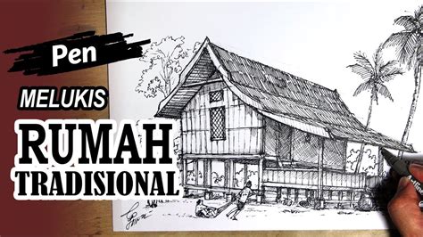 Cara Melukis Rumah Tradisional Menggunakan Pen How To Draw A