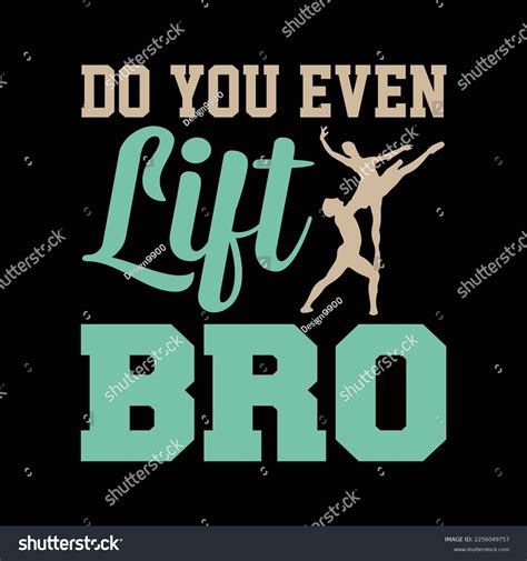 Do You Even Lift Bro Ballet Stock Vector Royalty Free 2256049757