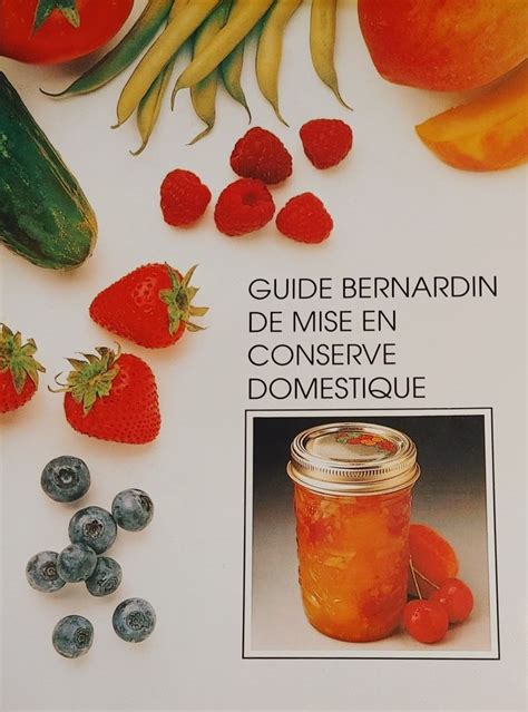 Guide Bernardin De Mise En Conserve Domestique Sg Livres Usag S