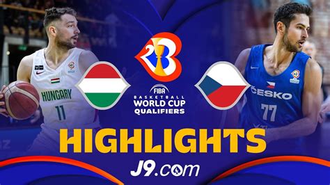 Hungary Vs Czech Republic Basketball Highlights Fibawc