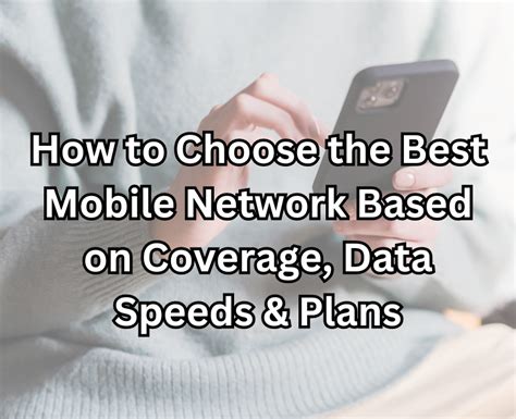 Best Mobile Network Based On Coverage, Data Speeds & Plans 2024