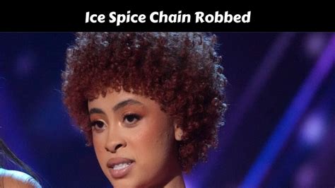 Ice Spice Chain Robbed