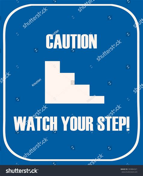 Caution Watch Your Step Blue Sign Stock Vector Royalty Free 303884321 Shutterstock