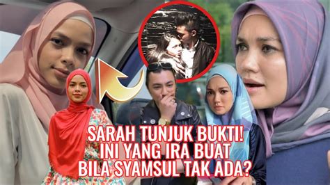 Puteri Sarah Tunjuk Bukti Ini Yang Ira Kazar Buat Bila Syamsul Tak Ada