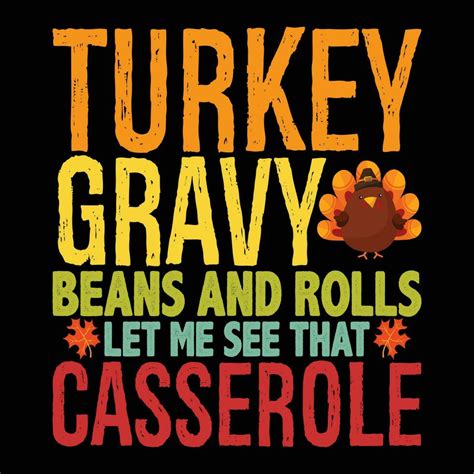 Turkey Gravy Beans And Rolls Let Me See That Casserole Thanksgiving