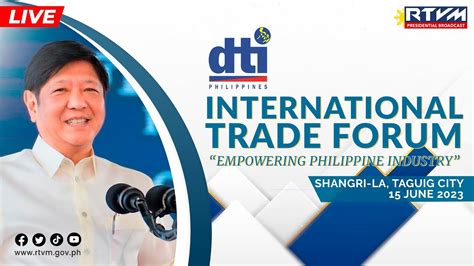 International Trade Forum Empowering Philippine Industries