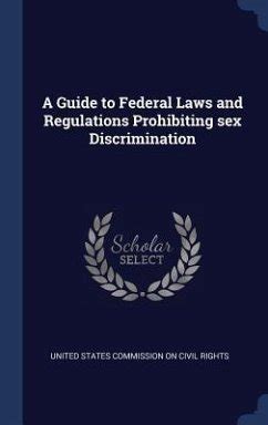 A Guide to Federal Laws and Regulations Prohibiting sex Discrimination englisches Buch bücher de