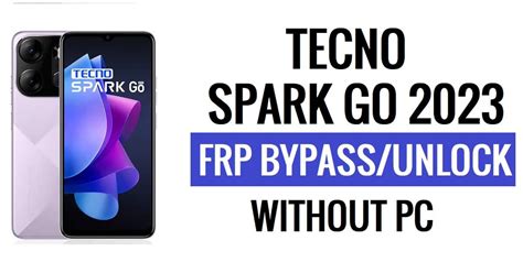 Tecno Spark Go 2023 FRP Bypass Android 12 Google Unlock