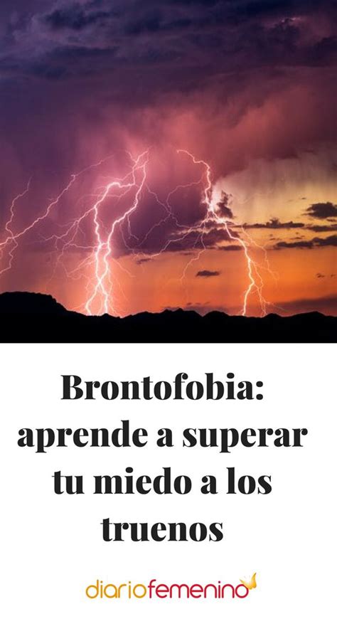 Brontofobia Aprende A Superar Tu Miedo A Los Truenos Artofit