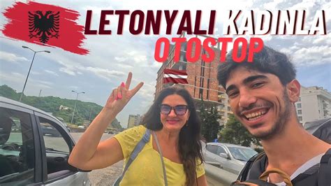 Letonyali Kadinla Otostop Ba Imiza Neler Geld Youtube