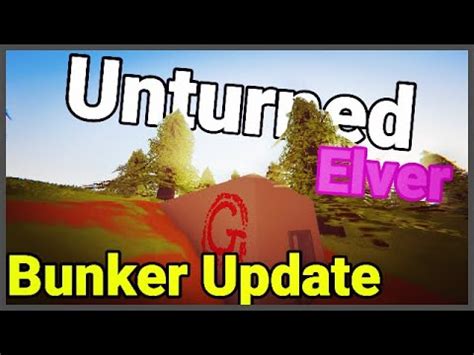 Brand New Bunkers In Elver Unturned Elver Update Video Youtube