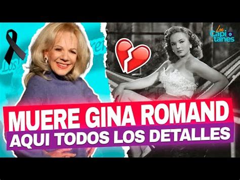 Muere La Actriz Gina Romand Ahora Ya Descansa En Paz Iluminando El