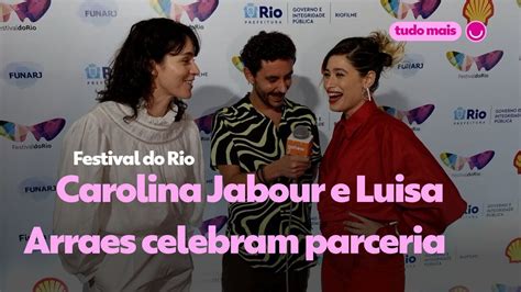 Vídeo Luisa Arraes e Carolina Jabour celebram parceria no filme