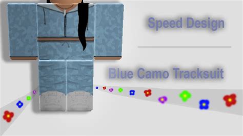 Roblox Speed Design Blue Camo Tracksuit Youtube