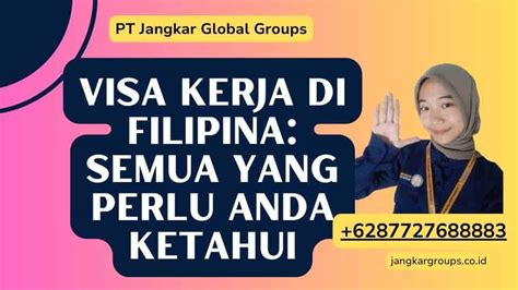 Visa Kerja Di Filipina Semua Yang Perlu Anda Ketahui Jangkar Global