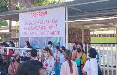 La Escuela Zamn De Cordemex A Punto De Colapsar Padres De Familia