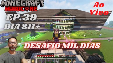 Minecraft HARDCORE DESAFIO 1000 DIAS EP 39 DIA 811 EM DIANTE