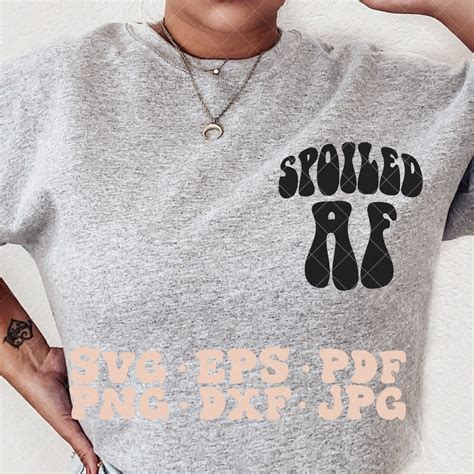 Spoiled AF SVG Spoiled As Fuck Svg Spoiled Svg Spoiled Af Png