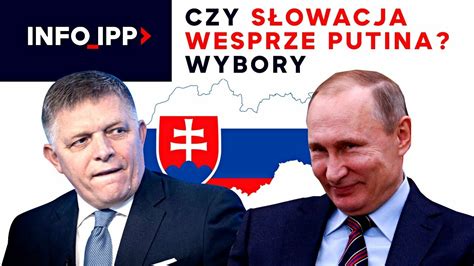 Czy Słowacja wesprze Putina Wybory INFO IPP TV CDA