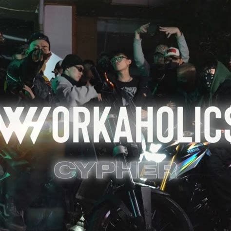 Stream WORKAHOLIC WORKA CYPHER by đào phóng lao Listen online for